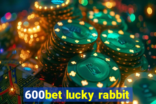 600bet lucky rabbit